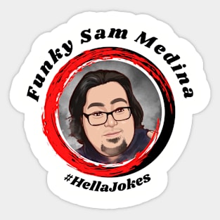 Funky Sam Medina #HellaJokes in Black Sticker